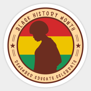 Remember,Educate,Celebrate /Black history month Africa /BLACK PRIDE Sticker